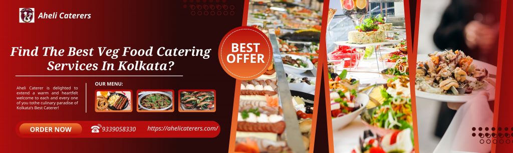 Where Can I Find The Best Veg Food Catering Services In Kolkata